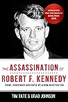 Book cover for The Assassination of Robert F. Kennedy: Crime Conspiracy & Cover-Up: A new investigation