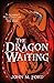 The Dragon Waiting (Fantasy Masterworks)