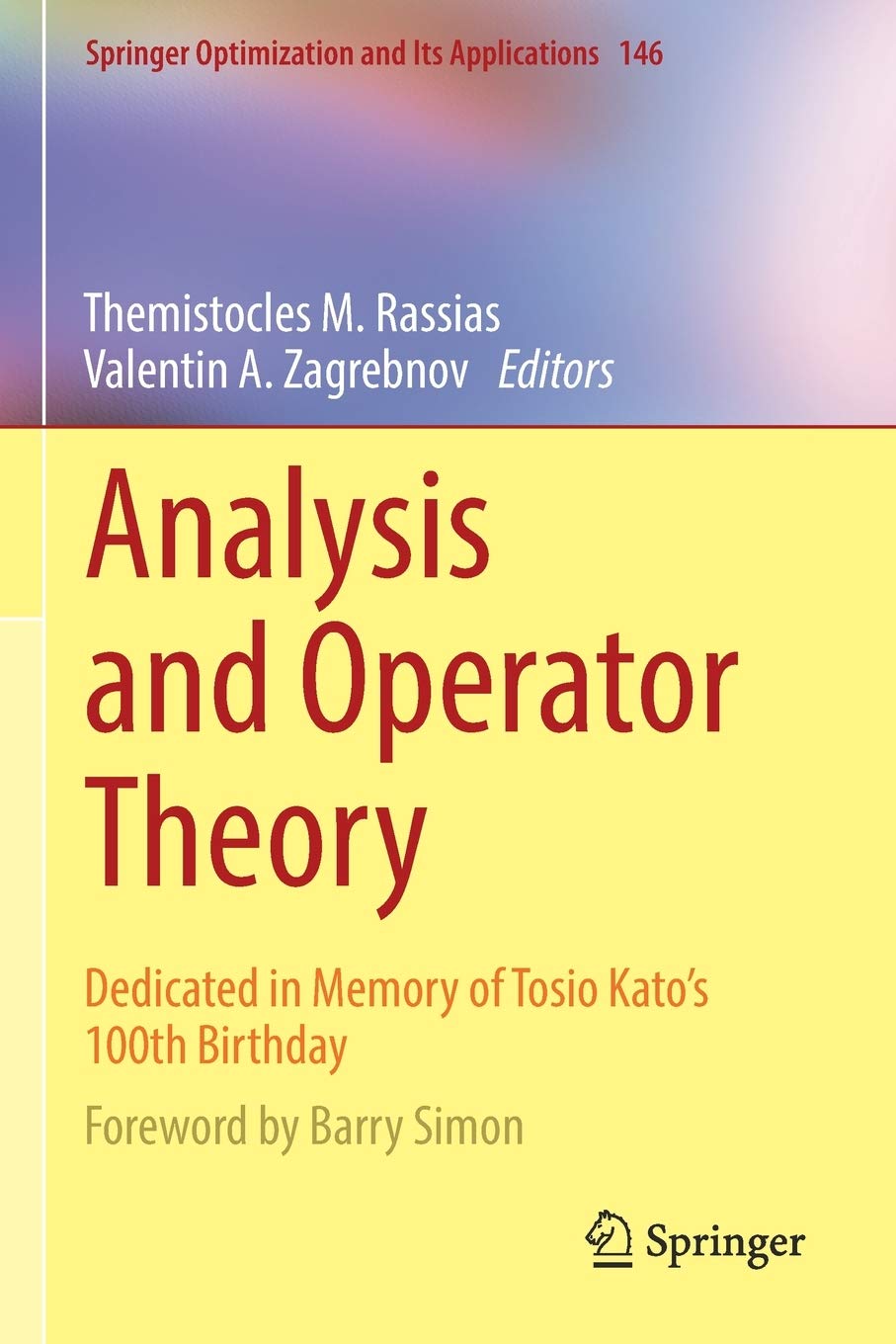 Analysis and Operator Theory: Dedicated in Memory of Tosio Kato’s 100th Birthday (Springer Optimization and Its Applications Book 146)