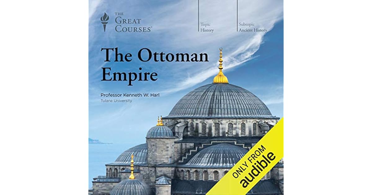 The Ottoman Empire by W. Harl