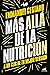 Más allá de la nutrición by Emmanuel Cestaro