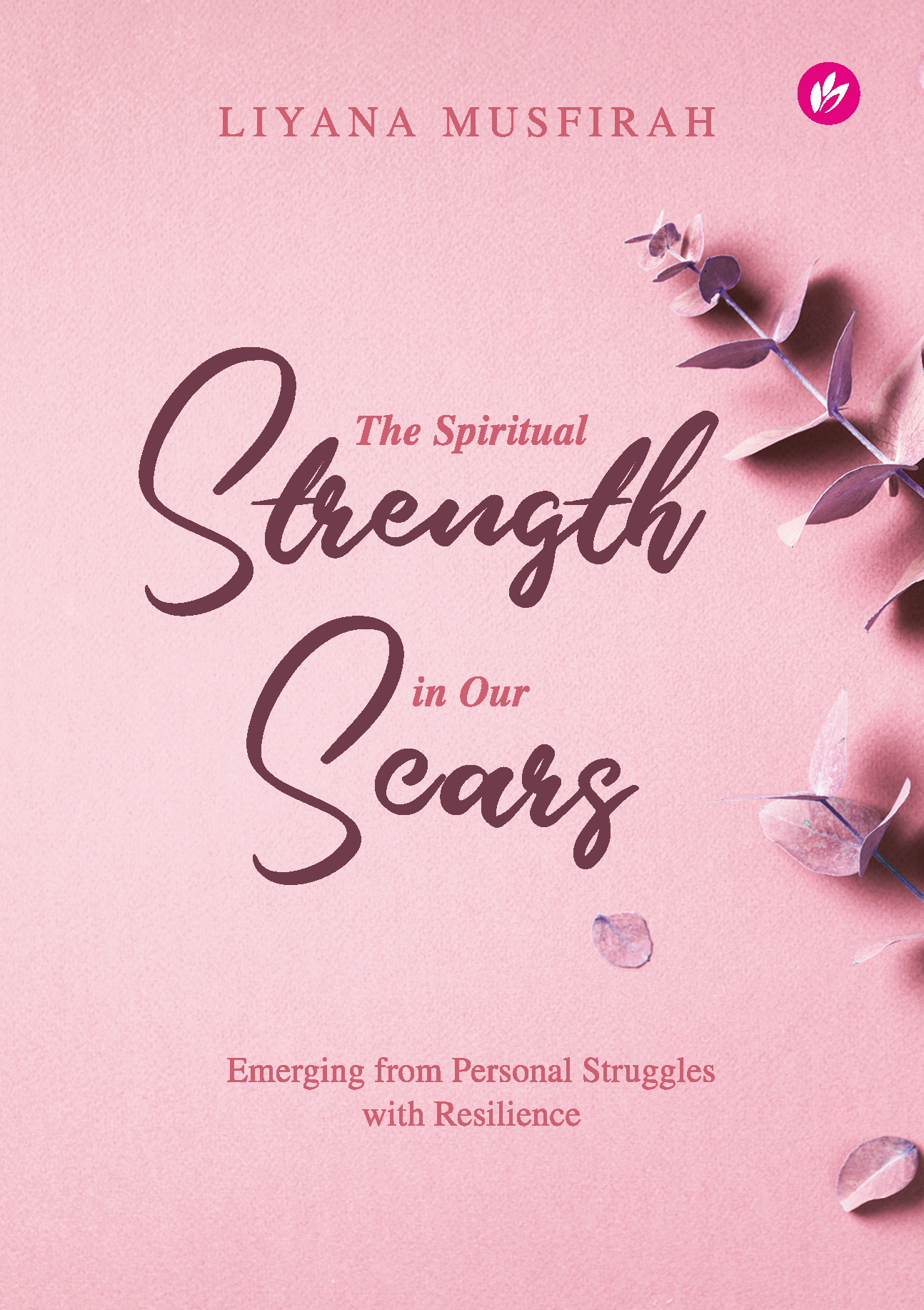 The Spiritual Strength in Our Scars (Hardcover)