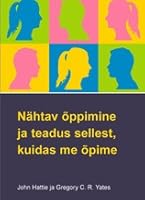 Nähtav õppimine ja teadus sellest, kuidas me õpime