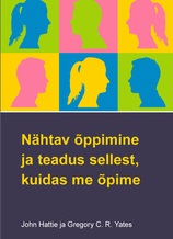Nähtav õppimine ja teadus sellest, kuidas me õpime