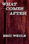 What Comes After