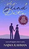 Blind Date: Love Will Happen When It Wants...