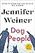 Dog People by Jennifer Weiner