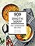 Oh! 909 Homemade Broth Soup Recipes by Janis Walker