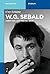 W.G. Sebald: Leben und lite...
