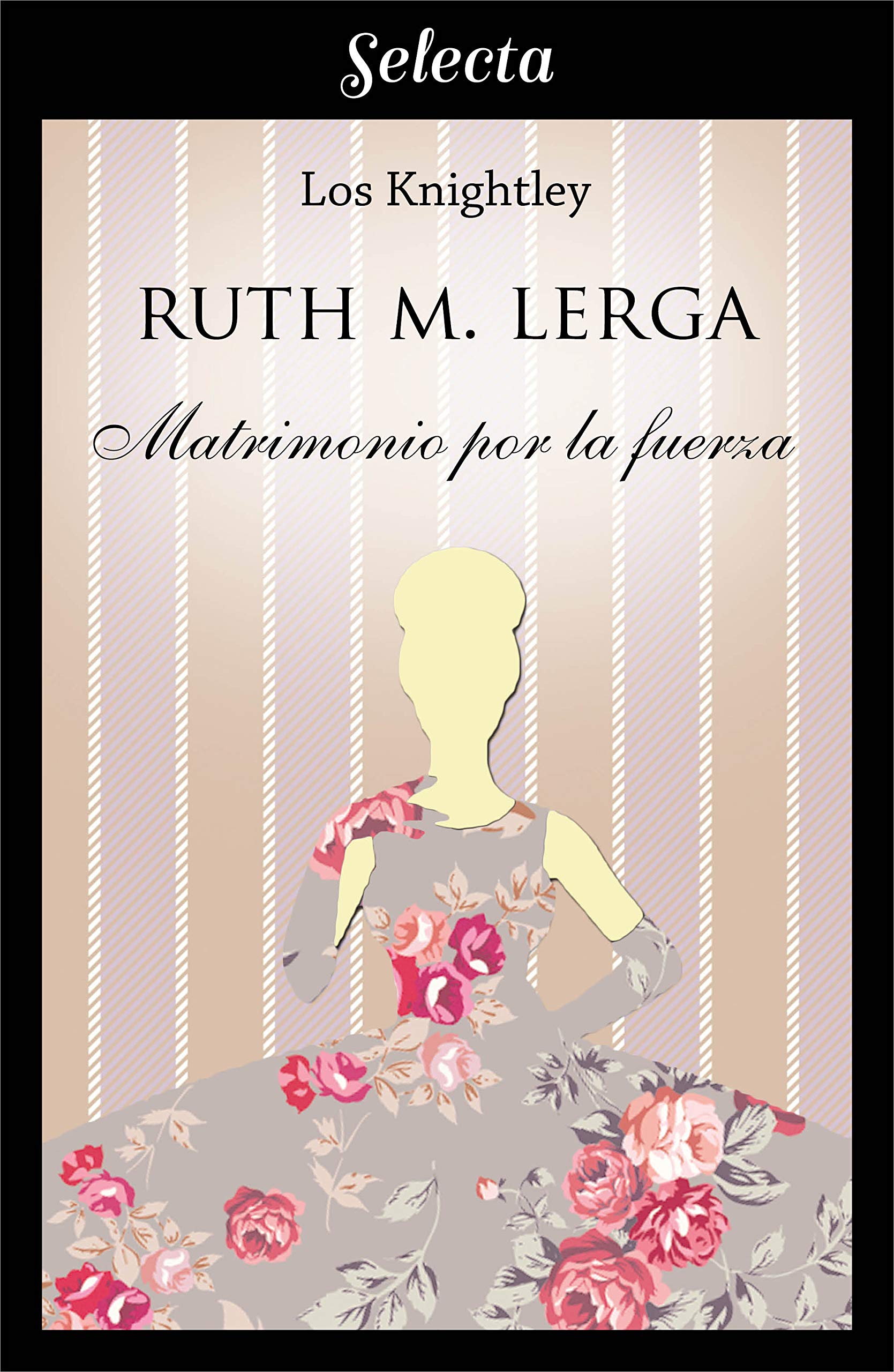 Matrimonio por la fuerza (Los Knightley 3) (Spanish Edition)