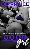 Good Girl by D.D. Prince Good Girl by D.D. Prince