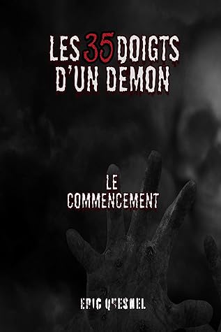 Les 35 doigts d'un démon: Le commencement