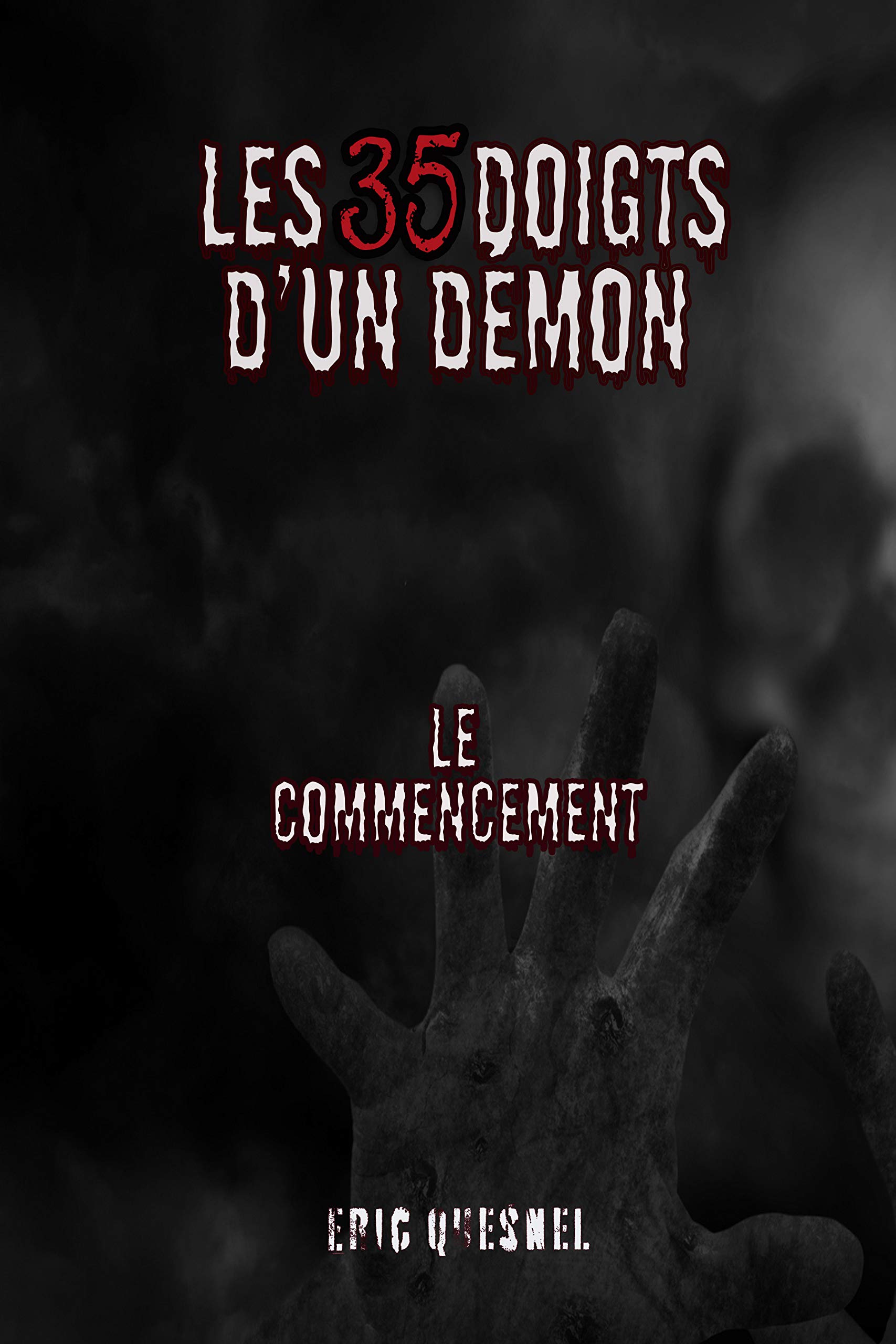 Les 35 doigts d'un démon: Le commencement (Kindle Edition)