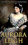 Aurora Leigh: An ...