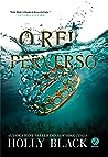 O Rei Perverso by Holly Black