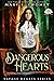 Dangerous Hearts (Savage Hearts, #2)