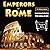 Emperors of Rome: Julius Caesar, Constantine, Nero, Caligula, and More