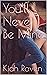 You'll Never Be Mine by Kiah Raven