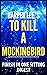 To Kill A Mockingbird by Harper Lee - Finish In One Sitting D... by One Sitting Publications