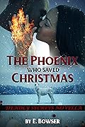 The Phoenix Who Saved Christmas