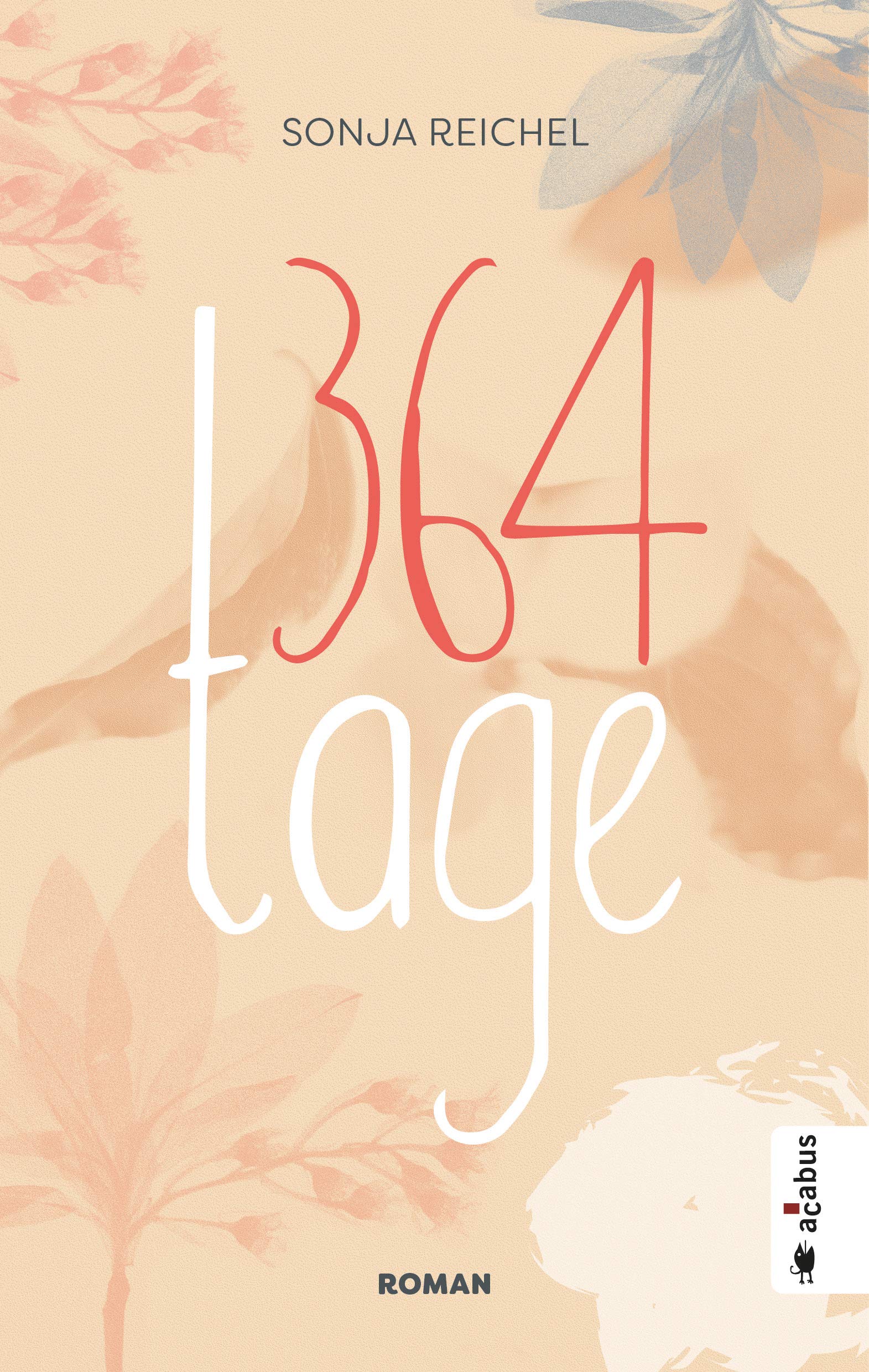 364 Tage: Roman (German Edition)