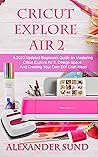 CRICUT EXPLORE AI...