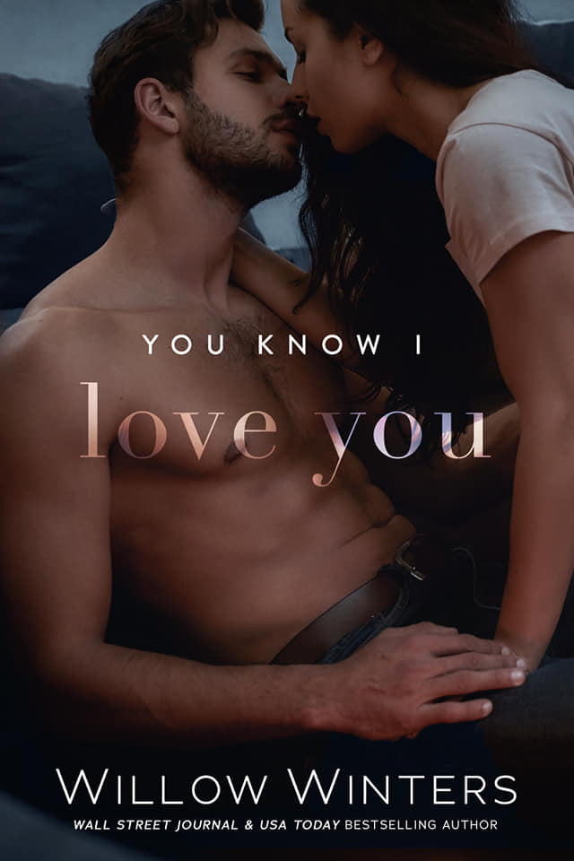 You Know I Love You (You Are Mine, #3)