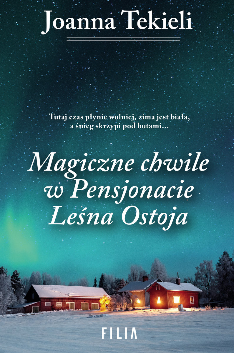 Magiczne chwile w Pensjonacie Leśna Ostoja (Leśna Ostoja, #4)