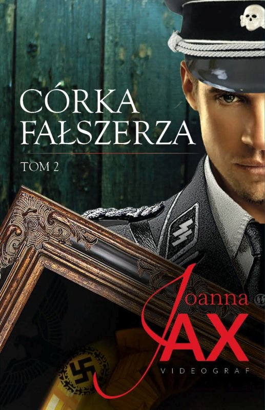 Córka fałszerza. Tom 2 (Córka fałszerza, #2)