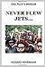 Never Flew Jets