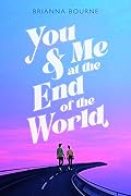 You and Me at the End of the World