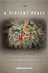 A Violent Peace: ...