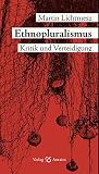Ethnopluralismus: Kritik und Verteidigung