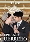 Taken by Surprise by Stephanie Guerrero