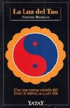 La Luz del Tao. Con una nueva versión del Tao-Te-King