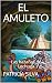 El Amuleto : Las hazañas de...