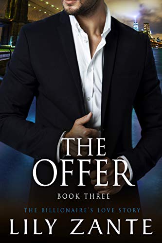 The Offer, Book 3 (The Billionaire's Love Story, #6)