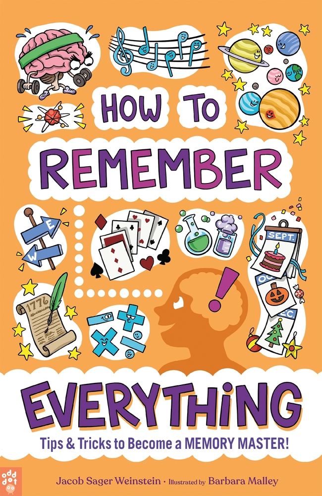 How to Remember Everything: Proven Techniques of the Memory Masters