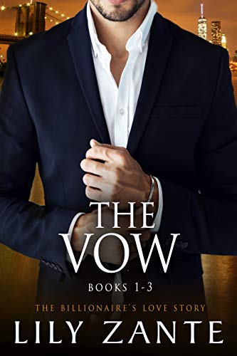 The Vow, Books 1-3: The Billionaire's Love Story