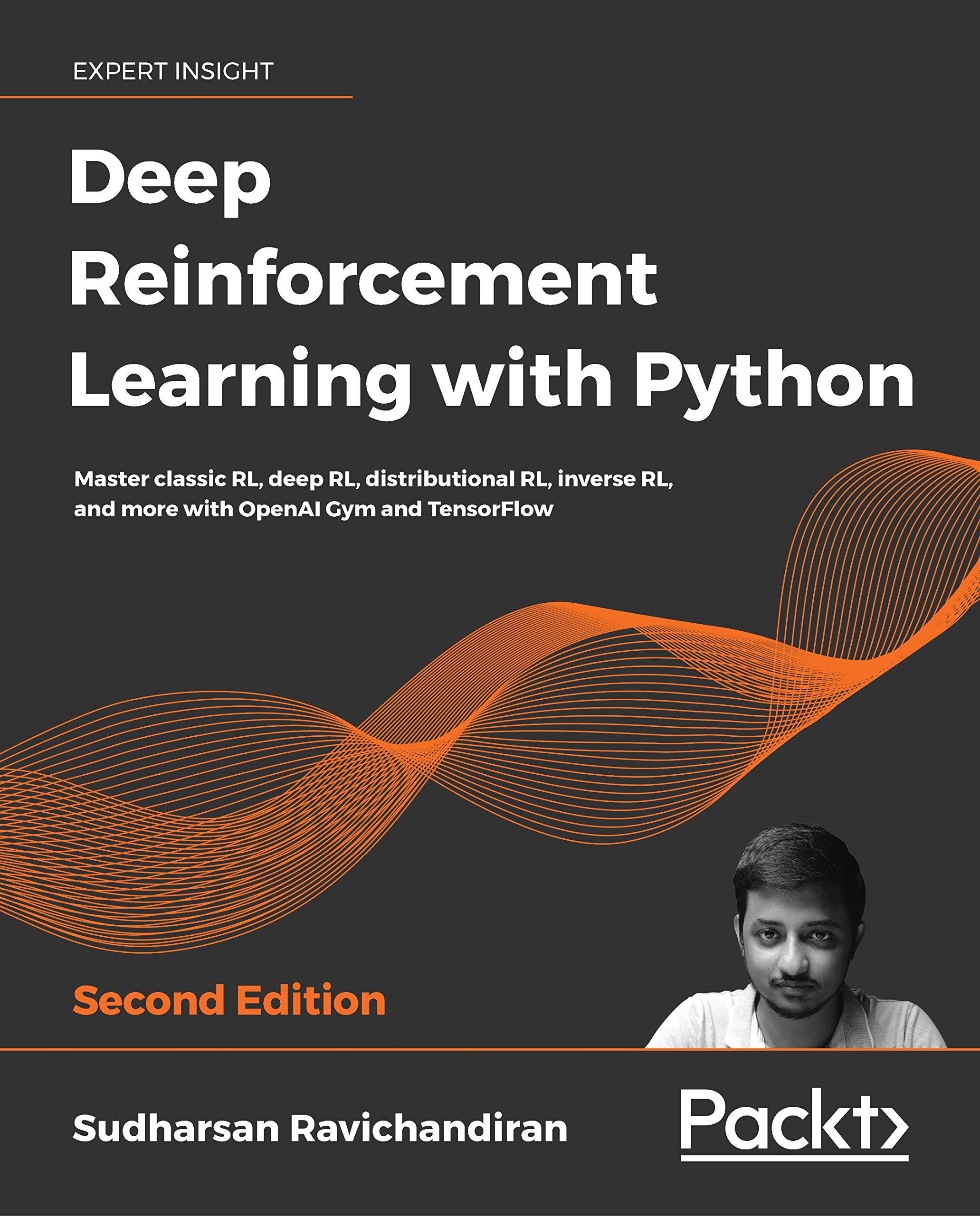 Deep Reinforcement Learning with Python: Master classic RL, deep RL, distributional RL, inverse RL, and more with OpenAI Gym and TensorFlow, 2nd Edition (Kindle Edition)