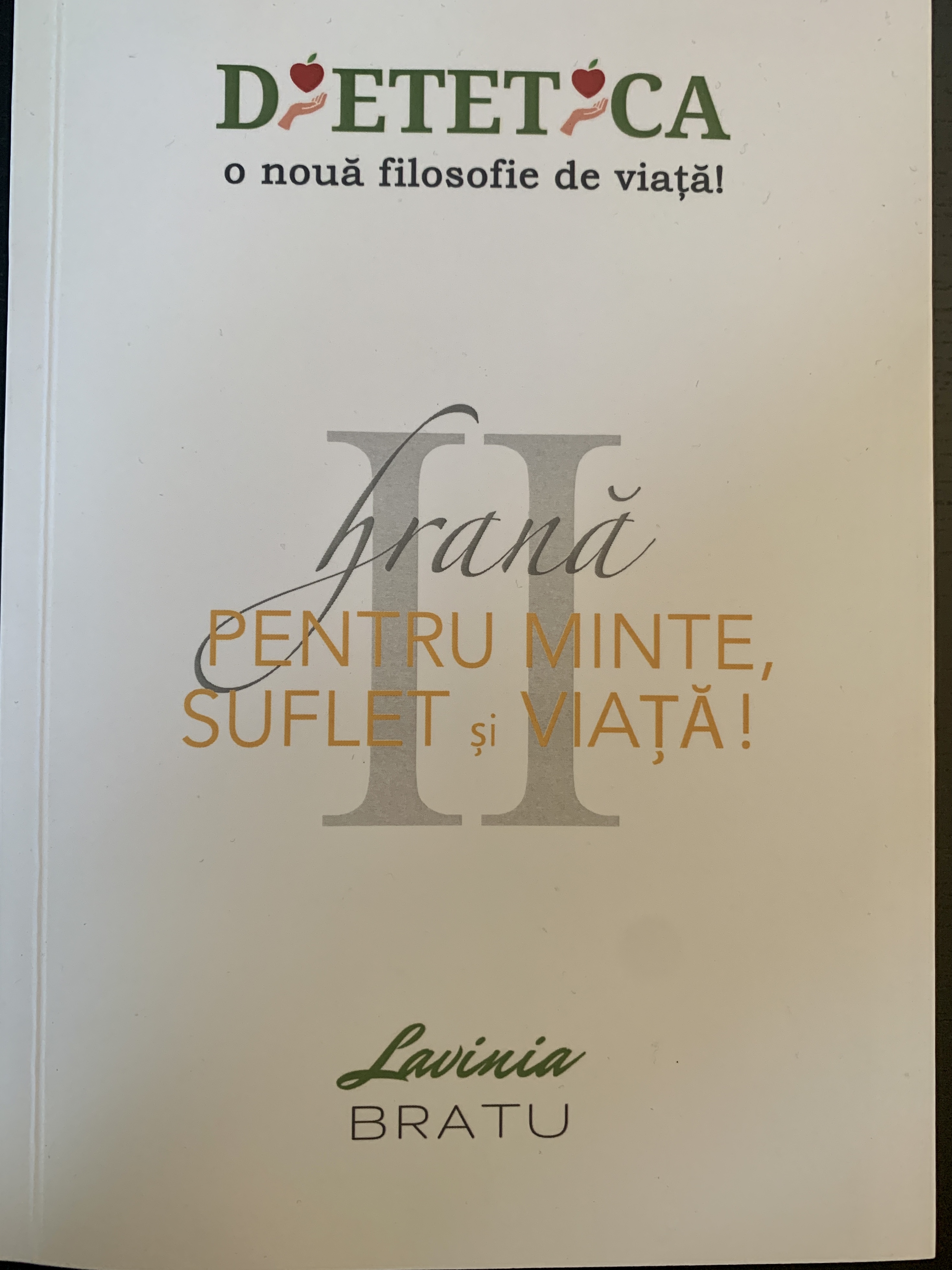 Dietetica, o nouă filosofie de viață - despre schimbare, simplitate și sănătate I