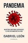 Pandemia: Una historia sobre ciencia, enfermedades y el virus que cambió nuestras vidas (Spanish Edition)