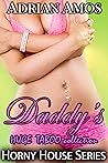 Book cover for Daddy's HUGE TABOO Collection (20 books from Horny House Series) (Horny House Collections Book 5)