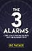 The 3 Alarms: A Simple Syst...