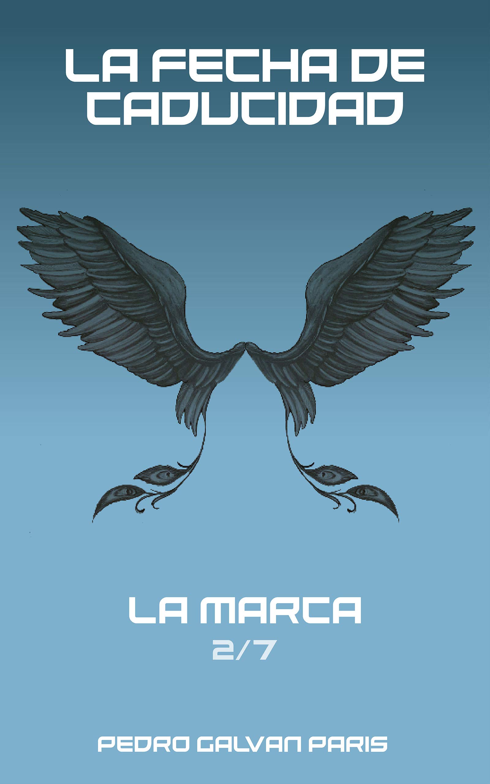 Portada de La Fecha de Caducidad: La Marca 2/7, de Pedro Galvan