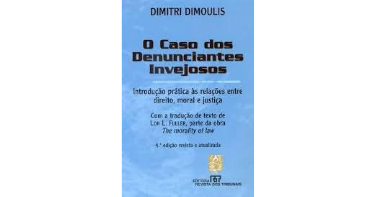 O Caso dos Denunciantes Invejosos by Dimitri Dimoulis