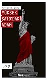 Yüksek Şato'daki Adam by Philip K. Dick