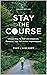 Stay the Course by Ryan Kiscaden