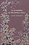 La signora di Wildfell Hall by Anne Brontë
