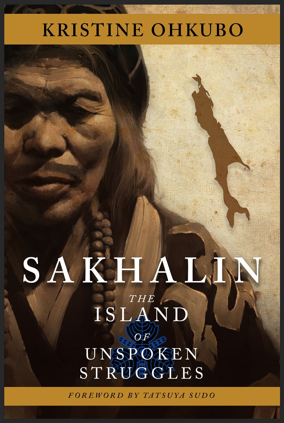 Sakhalin: The Island of Unspoken Struggles (Paperback)